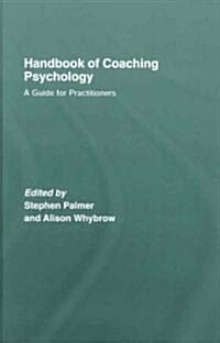 The Handboook of Coaching Psychology (Hardcover, 1st)