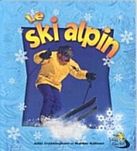 Le Ski Alpin (Skiing in Action) (Paperback)
