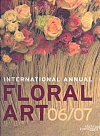 [중고] International Annual Floral Art 06/07 (Hardcover, 2nd)