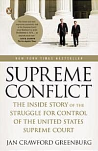 Supreme Conflict: The Inside Story of the Struggle for Control of the United States Supreme Court (Paperback)