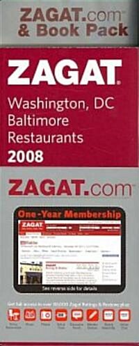 Zagat 2008 Washington, D.C./ Baltimore Restaurants (Paperback, Pass Code, PCK)