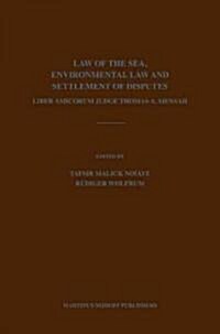 Law of the Sea, Environmental Law and Settlement of Disputes: Liber Amicorum Judge Thomas A. Mensah (Hardcover)