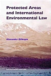Protected Areas and International Environmental Law (Hardcover)
