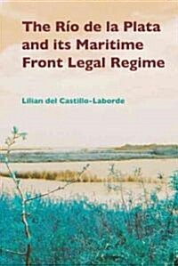 The R? de la Plata and Its Maritime Front Legal Regime (Hardcover)