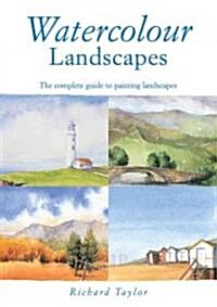 Watercolour Landscapes : The complete guide to painting landscapes (Paperback, Second Edition)