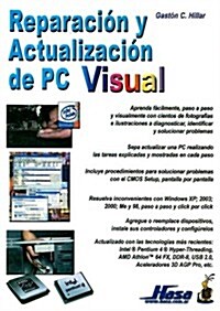 Reparacion y actualizacion de PC Visual/ PC Visual Repairing and Updating (Paperback)