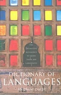 Dictionary of Languages: The Definitive Reference to More Than 400 Languages (Paperback, Rev)