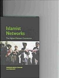 Islamist Networks: The Afghan-Pakistan Connection (Hardcover)