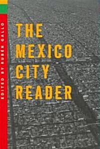The Mexico City Reader (Paperback)
