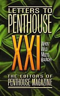 Letters to Penthouse XXI: When Wild Meets Raunchy (Mass Market Paperback)