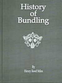 Bundling : Its Origin, Progress and Decline in America (Hardcover)