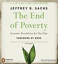 The End of Poverty: Economic Possibilities for Our Time (Audio CD)