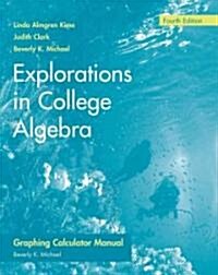 Explorations in College Algebra (Paperback, 4 Rev ed)