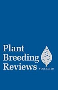 Plant Breeding Reviews (Hardcover, Volume 30)