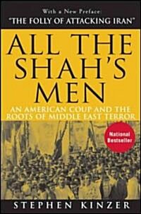 All the Shahs Men : An American Coup and the Roots of Middle East Terror (Paperback, 2 Rev ed)