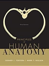Principles of Human Anatomy (Hardcover, Pass Code, 11th)