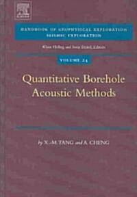 Quantitative Borehole Acoustic Methods (Hardcover, New)