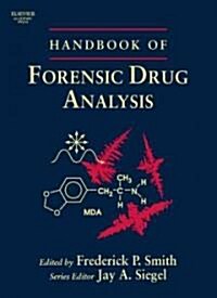 Handbook of Forensic Drug Analysis (Hardcover)