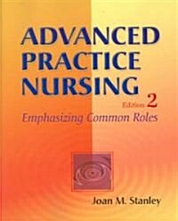Advanced Practice Nursing (Paperback, 2nd)