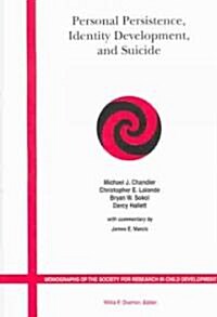 Personal Persistence, Identity Development, and Suicide: A Study of Native and Non-Native North American Adolescents (Paperback, Volume 68, Numb)