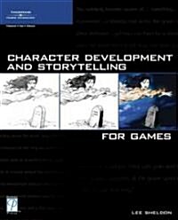 Character Development and Storytelling for Games (Paperback)