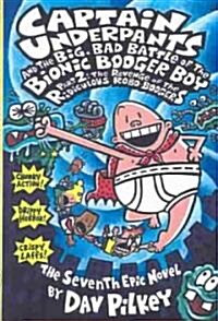 Captain Underpants and the Big, Bad Battle of the Bionic Booger Boy, Part 2: The (Prebound, Turtleback Scho)