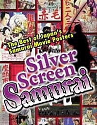 Silver Screen Samurai (Paperback)