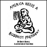 America Needs a Buddhist President (Paperback, Us and Revised)