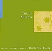 Truly Seeing (Audio CD, Abridged)