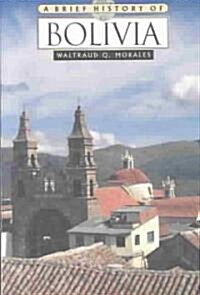 A Brief History of Bolivia (Paperback)