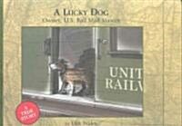 A Lucky Dog: Owney, U.S. Rail Mail Mascot (Hardcover, 2004. Corr. 2nd)