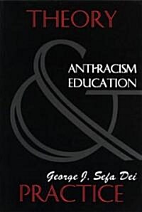 Anti-Racism Education: Theory and Practice (Paperback)