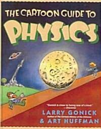 The Cartoon Guide to Physics (Prebound, Turtleback Scho)