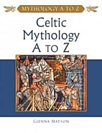 Celtic Mythology A to Z (Hardcover)