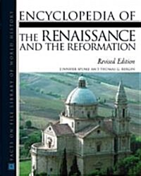 Encyclopedia of the Renaissance and the Reformation (Hardcover, Revised)