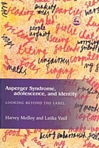 Asperger Syndrome, Adolescence, and Identity : Looking Beyond the Label (Paperback)