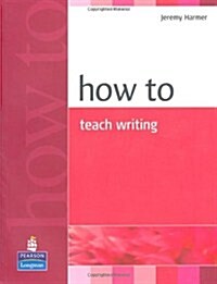 How to Teach Writing (Paperback)