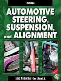 Automotive Steering, Suspension and Alignment (Paperback, 3rd, PCK, Subsequent)