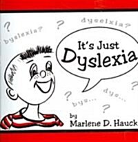 Its Just Dyslexia (Paperback)