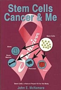 Stem Cells Cancer and Me (Paperback)