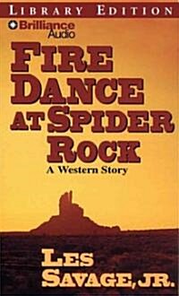 Fire Dance at Spider Rock: A Western Story (MP3 CD)