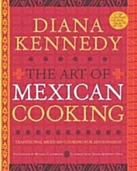 The Art of Mexican Cooking: Traditional Mexican Cooking for Aficionados: A Cookbook (Hardcover, 2)