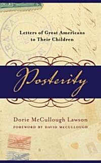 Posterity: Letters of Great Americans to Their Children (Paperback)