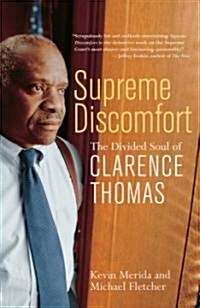 Supreme Discomfort: The Divided Soul of Clarence Thomas (Paperback)