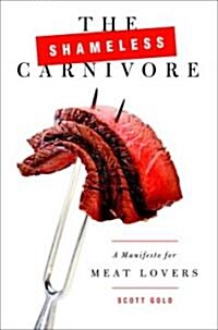 The Shameless Carnivore (Hardcover)