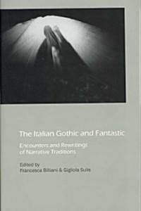 The Italian Gothic and Fantastic (Hardcover, 1st)