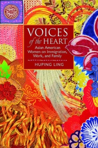 Voices of the Heart: Asian American Women on Immigration, Work, and Family (Paperback)