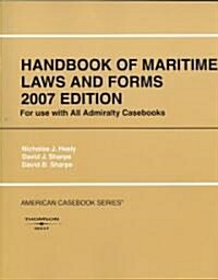 Handbook of Maritime Laws and Forms 2007 (Paperback)
