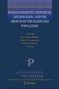 Human Longevity, Individual Life Duration, and the Growth of the Oldest-Old Population (Paperback)
