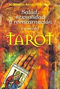 Salud, Sexualidad y Reencarnacion A Traves del Tarot (Paperback)